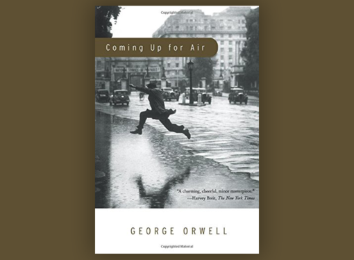 Orwell’s ‘Coming Up for Air’ Is Prophetic for Our Times