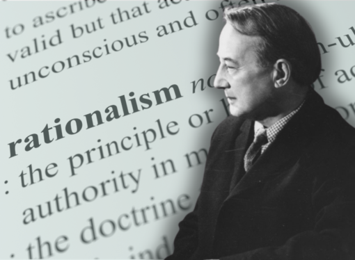 The Tyranny of Rationalism and Michael Oakeshott